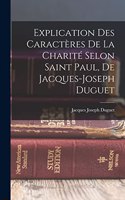 Explication Des Caractères De La Charité Selon Saint Paul, De Jacques-joseph Duguet