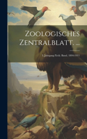 Zoologisches Zentralblatt. ...: I. Jahrgang-Xviii. Band, 1894-1911