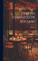 Oeuvres Complètes De Voltaire; Volume 1