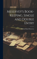 Meservey's Book-Keeping, Single and Double Entry