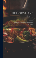 Gods Gave Rice