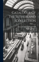 Catalogue Of The Sutherland Collection