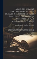 Mémoires Servant D'éclarcissement Et De Preuves À L'histoire De M. De Thou, Contenant Ce Qui S'est Passé De Plus Mémorable En Europe: Augmenté D'un Supplément Qui Contient La Légende Du Cardinal De Lorraine, Celle De Dom Claude De Guise, & L'apologie...