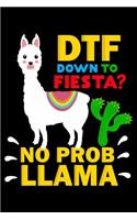 DTF down to fiesta? No probllama