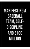 Manifesting A Baseball Team Self Discipline And 100 Million
