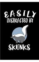 Easily Distracted By Skunks: Animal Nature Collection