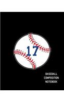 17 Baseball Composition Notebook