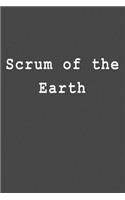 Scrum of the Earth: Blank Lined Journal