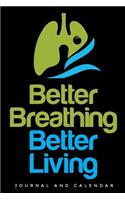 Better Breathing Better Living: Blank Lined Journal with Calendar for Respiratory Care