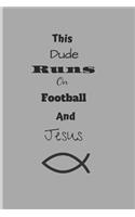 This Dude Runs On Football And Jesus