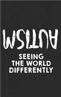 Seeing the World Differently: Autism Spectrum Support & Awareness Notebook Fighting for a Cure! Notebook & Doodle Diary: 150+ Pages of Lined Paper for Writing and Drawing Funny J