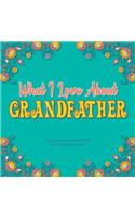 What I Love About Grandfather