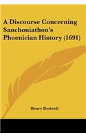 Discourse Concerning Sanchoniathon's Phoenician History (1691)