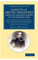 A Narrative of Arctic Discovery, from the Earliest Period to the Present Time: With the Details of the Measures Adopted by Her Majesty's Government for the Relief of the Expedition under Sir John Franklin(Cambridge Library Collection - Polar Exploration)