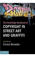 The Cambridge Handbook of Copyright in Street Art and Graffiti