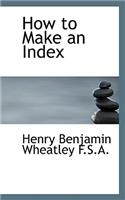 How to Make an Index