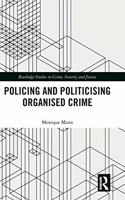Politicising and Policing Organised Crime
