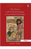 The Viewer and the Printed Image in Late Medieval Europe