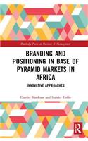 Branding and Positioning in Base of the Pyramid Markets in Africa