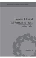 London Clerical Workers, 1880-1914