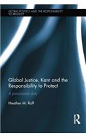 Global Justice, Kant and the Responsibility to Protect