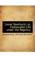 Lionel Deerhurst; Or, Fashionable Life Under the Regency.