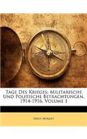 Tage Des Krieges: Militarische Und Politische Betrachtungen, 1914-1916, Volume 1