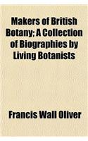 Makers of British Botany; A Collection of Biographies by Living Botanists