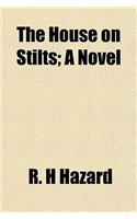 The House on Stilts; A Novel
