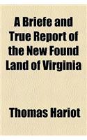 A Briefe and True Report of the New Found Land of Virginia