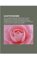Gastronomie: Vin Et Cuisine, Cuisine Des Produits de La Vigne, Saveurs de France-Saveurs D'Europe, Forum Alimentation Et Culture(French)