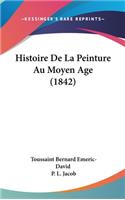 Histoire de La Peinture Au Moyen Age (1842)