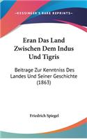 Eran Das Land Zwischen Dem Indus Und Tigris