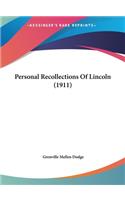 Personal Recollections of Lincoln (1911)