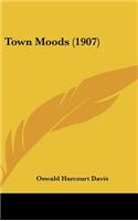 Town Moods (1907)