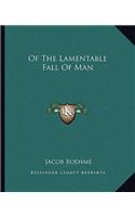 Of The Lamentable Fall Of Man: (English)