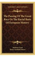 The Passing Of The Great Race Or The Racial Basis Of European History