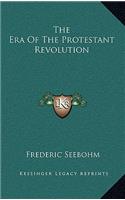 The Era of the Protestant Revolution