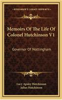 Memoirs of the Life of Colonel Hutchinson V1