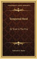 Tempered Steel