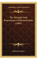 The Strength and Proportions of Riveted Joints (1885) the Strength and Proportions of Riveted Joints (1885)