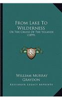 From Lake To Wilderness: Or The Cruise Of The Yolande (1899)(English)