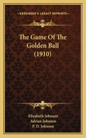 The Game Of The Golden Ball (1910)