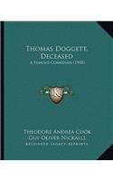 Thomas Doggett, Deceased
