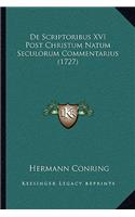 De Scriptoribus XVI Post Christum Natum Seculorum Commentarius (1727)