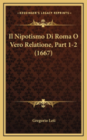 Il Nipotismo Di Roma O Vero Relatione, Part 1-2 (1667)