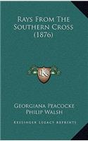 Rays from the Southern Cross (1876)