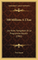 500 Millions A L'Eau