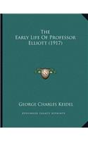 The Early Life Of Professor Elliott (1917)