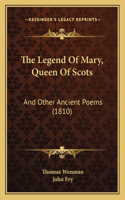 Legend Of Mary, Queen Of Scots